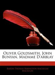 Oliver Goldsmith, John Bunyan, Madame D'Arblay,114334782X,9781143347825