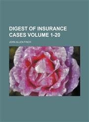 Digest of insurance cases Volume 1-20,1130878694,9781130878691