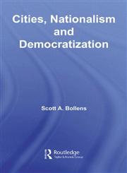 Cities, Nationalism and Democratization,0415419476,9780415419475