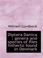 Diptera Danica genera and species of flies hitherto found in Denmark,1115452223,9781115452229