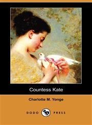 Countess Kate (Dodo Press),1406555126,9781406555127