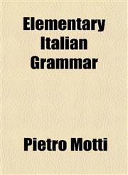 Elementary Italian Grammar,1151461415,9781151461414