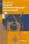 Physik der Teilchenbeschleuniger und Ionenoptik 2nd Edition,3540752811,9783540752813