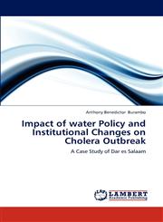 Impact of Water Policy and Institutional Changes on Cholera Outbreak,365923107X,9783659231070