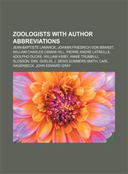 Zoologists with author abbreviations Jean-Baptiste Lamarck, Johann Friedrich von Brandt, William Charles Osman Hill, Pierre André Latreille,1155652355,9781155652351