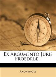 Ex Argumento Juris Proedriae...,1272340244,9781272340247