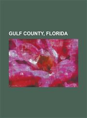 Gulf County, Florida U.S. Route 98 in Florida, Cape San Blas Light, St. Joseph Point Light, Constitution Convention Museum State Park,1156127335,9781156127339