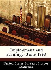 Employment and Earnings June 1968,1288418361,9781288418367