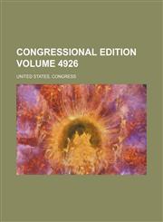 Congressional edition Volume 4926,1231240040,9781231240045