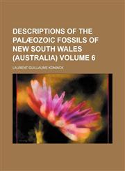 Descriptions of the Palaeozoic Fossils of New South Wales (Australia) Volume 6,1459076303,9781459076303