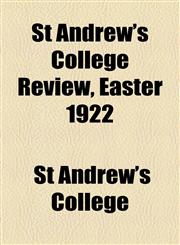 St Andrew's College Review, Easter 1922,1155037979,9781155037974