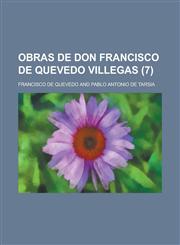 Obras de Don Francisco de Quevedo Villegas (7),1234897776,9781234897772