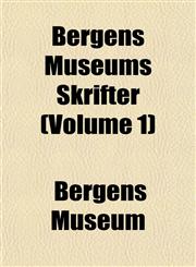 Bergens Museums Skrifter (Volume 1),1152871730,9781152871731