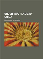 Under Two Flags, by Ouida,115002254X,9781150022548