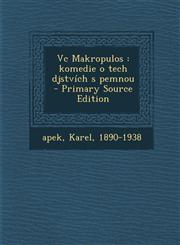 VC Makropulos Komedie O Tech Djstvich S Pemnou - Primary Source Edition,1293549339,9781293549339