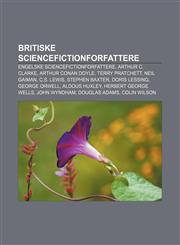 Britiske sciencefictionforfattere Engelske sciencefictionforfattere, Arthur C. Clarke, Arthur Conan Doyle, Terry Pratchett, Neil Gaiman,1232818410,9781232818410