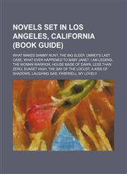 Novels set in Los Angeles, California (Book Guide) What Makes Sammy Run?, The Big Sleep, Umney's Last Case, What Ever Happened to Baby Jane?,1234595583,9781234595586