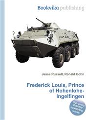 Frederick Louis, Prince of Hohenlohe-Ingelfingen,5512612506,9785512612507