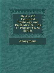 Review of Existential Psychology and Psychiatry Vol I No 3 - Primary Source Edition,1293462519,9781293462515