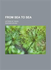 From Sea to Sea; Letters of Travel,1154268152,9781154268157
