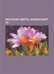 Deutsche Vierteljahrsschrift (4),1234061333,9781234061333