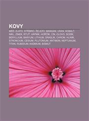 Kovy Měď, Zlato, Stříbro, Železo, Mangan, Uran, Kobalt, Nikl, Zinek, Rtuť, Vápník, Hořčík, Cín, Olovo, Sodík, Beryllium, Baryum, Lithium,1233322664,9781233322664