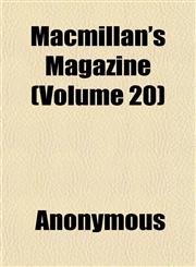 Macmillan's Magazine (Volume 20),1152396862,9781152396869