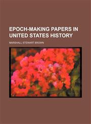 Epoch-making papers in United States history,1459044991,9781459044999