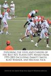Exploring the Lives and Careers of the Best NFL Player ESPY Award from 1993-2003 Including Emmitt Smith, Kurt Warner, and Michael Vick,1241700532,9781241700539