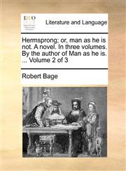 Hermsprong; or, man as he is not. A novel. In three volumes. By the author of Man as he is. ...  Volume 2 of 3,1170794440,9781170794449