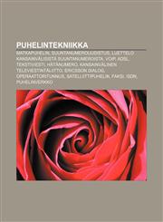 Puhelintekniikka Matkapuhelin, Suuntanumerouudistus, Luettelo kansainvälisistä suuntanumeroista, VoIP, ADSL, Tekstiviesti, Hätänumero,1231968303,9781231968307