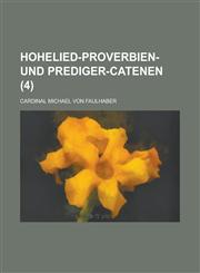 Hohelied-Proverbien- Und Prediger-Catenen (4),1153512165,9781153512169