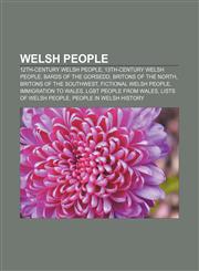 Welsh people 12th-century Welsh people, 13th-century Welsh people, Bards of the Gorsedd, Britons of the North, Britons of the Southwest,1156628091,9781156628096