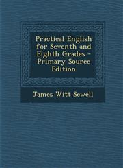 Practical English for Seventh and Eighth Grades,1289489505,9781289489502