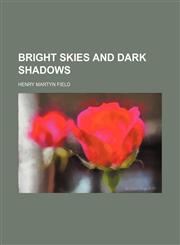 Bright skies and dark shadows,1459057430,9781459057432