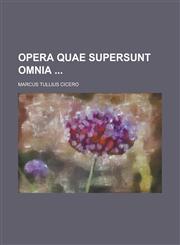 Opera Quae Supersunt Omnia,1234183455,9781234183455
