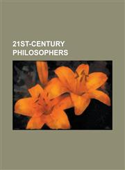 21st-Century Philosophers Peter Singer, Douglas Hofstadter, Saul Kripke, Daniel Dennett, David Gauthier, Julia Kristeva, Vandana Shiva,1152240951,9781152240957