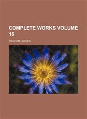 Complete works Volume 16,1232071846,9781232071846