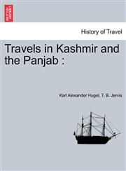 Travels in Kashmir and the Panjab,1240908237,9781240908233