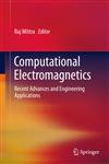 Computational Electromagnetics Recent Advances and Engineering Applications,1461443814,9781461443810