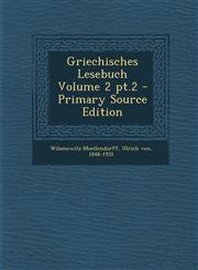 Griechisches Lesebuch Volume 2 PT.2 - Primary Source Edition,1294456601,9781294456605