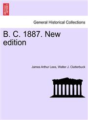 B. C. 1887. New edition,1241438390,9781241438395