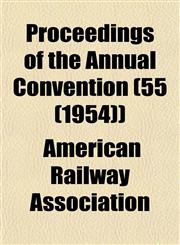 Proceedings of the Annual Convention (55 (1954)),1153417219,9781153417211