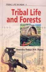 Tribal Life and Forests 1st Edition,8184501048,9788184501049