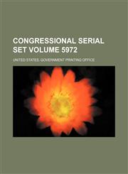 Congressional serial set Volume 5972,1130974154,9781130974157