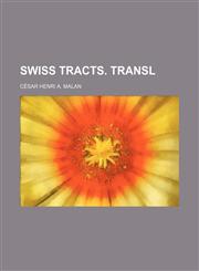 Swiss tracts. Transl,1151618616,9781151618610