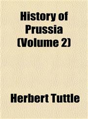 History of Prussia (Volume 2),1152309730,9781152309739