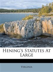Hening's Statutes At Large,117363486X,9781173634865