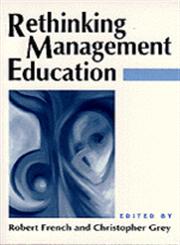Rethinking Management Education,0803977824,9780803977822