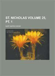 St. Nicholas Volume 25, pt. 1,1236879686,9781236879684